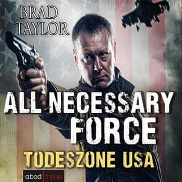 AUDIBOOK Avdio knjiga: "All Necessary Force - Todeszone USA"