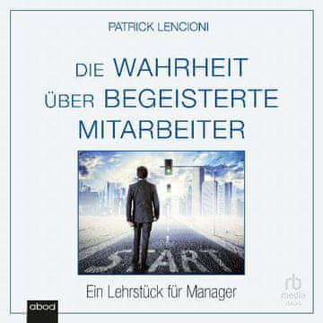 AUDIBOOK Avdio knjiga: "Die Wahrheit über begeisterte Mitarbeiter"
