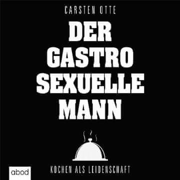 AUDIBOOK Avdio knjiga: "Der gastrosexuelle Mann"