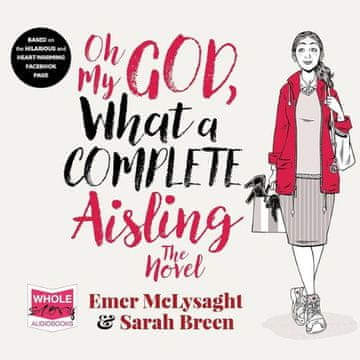 AUDIBOOK Avdio knjiga: "Oh My God, What a Complete Aisling"