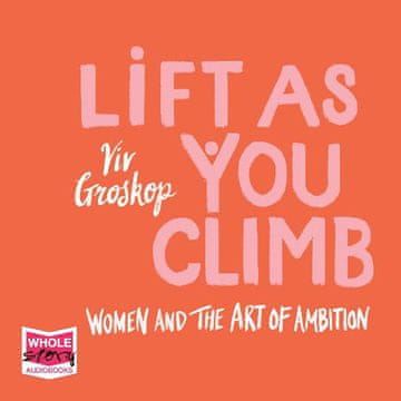 AUDIBOOK Avdio knjiga: "Lift as You Climb"