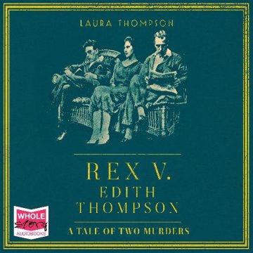 AUDIBOOK Avdio knjiga: "Rex v Edith Thompson"