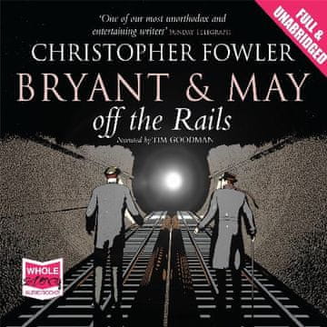 AUDIBOOK Avdio knjiga: "Bryant & May Off the Rails"