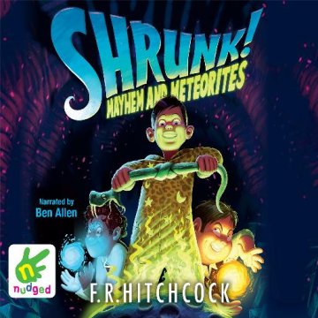AUDIBOOK Avdio knjiga: "Shrunk! Mayhem and Meteorites"