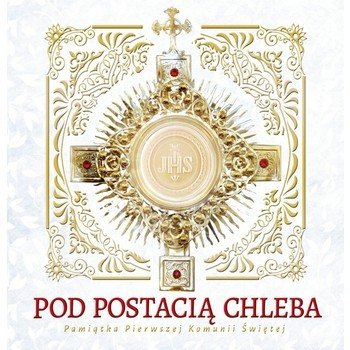 shumee Pod podobo kruha. Spomin na prvo obhajilo