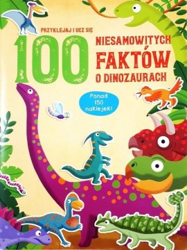 shumee 100 neverjetnih dejstev o dinozavrih