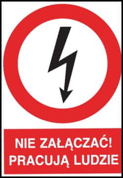 shumee Električni znak "Ne vklapljajte! Ljudje delajo" P - PVC plošča