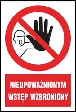 shumee Znak za varnost in zdravje pri delu "Prepovedan vstop nepooblaščenim osebam" FS - samolepilna folija