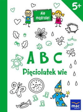 shumee Vau, pametni fantje! 5+ ABC. Petletnik pozna MAC.