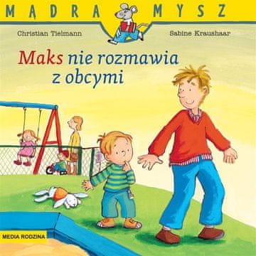 shumee Modra miška. Max se ne pogovarja z neznanci.