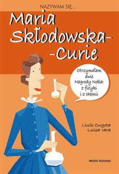 shumee Moje ime je Maria Skłodowska-Curie