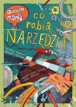 shumee Povedal ti bom, mama, kaj počnejo orodja