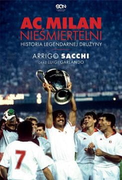 shumee AC Milan. Nesmrtni. Zgodba legendarnega...