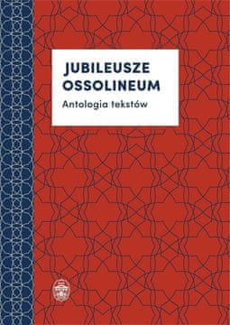 shumee Obletnice Ossolineuma. Antologija besedil