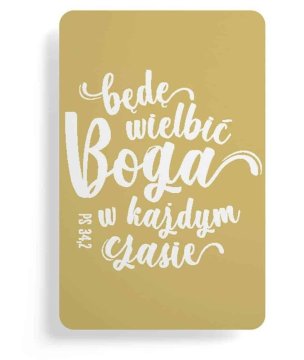 shumee Magnet za hladilnik - Bogu bom hvalil vsak trenutek