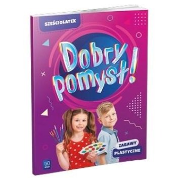 shumee Dobra ideja! Šestletnik. Umetniške dejavnosti.