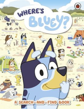 Ladybird Bluey. Kje je Bluey? Knjiga za iskanje in najdbo