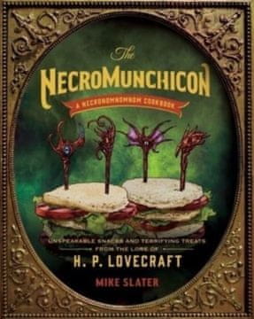 shumee Nekromunčikon: Neizrekljivi prigrizki in grozljive dobrote Lovecrafta