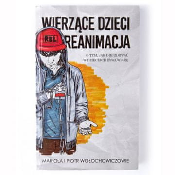shumee Oživljanje vernih otrok - Kako ponovno zgraditi živo vero pri otrocih - Mariola in Piotr Wołochowicz