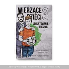 shumee Verujoči otroci 3 - Prizemljitev in razvoj - Mariola in Piotr Wołochowicz