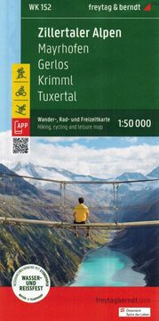 Freytag & Berndt Zillertalske Alpe, Mayrhofen, Gerlos, Krimml, Tuxertal. Vodotesen pohodniški zemljevid WK 152. Izdaja 2023. Freytag & Berndt