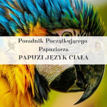 shumee Vodnik ParrotPlanet - Vodnik o papigah za začetnike - Govorica telesa papige - Kaj govori vaša ptica