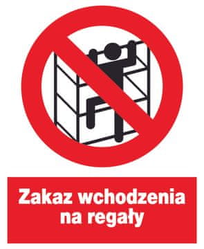 shumee ZZO-37 Znak za varnost in zdravje pri delu v skladišču. Vstop na police prepovedan.