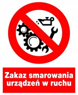 shumee ZZO-23 Znak za varnost in zdravje pri delu. Prepoved mazanja gibljivih naprav.