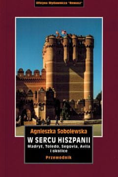 shumee V srcu Španije: Madrid, Toledo, Segovia, Avila in okolica. Vodnik. Rewasz