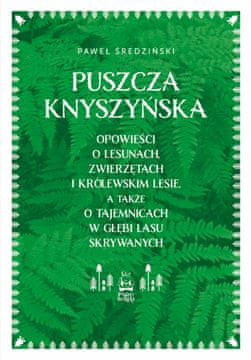 shumee Knyszyński gozd. Zgodbe o gozdovih, živalih ...