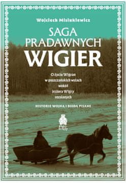 shumee Saga o starodavnih Wigryjih: O življenju Wigranov v gozdnih vaseh