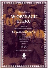 shumee V etru. Zgodba o kriminalni preteklosti regije Suwałki.