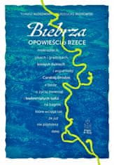 shumee Biebrza: Zgodbe o reki, mokriščih in jelševih gozdovih