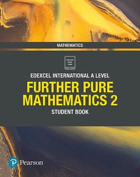 Edexcel International A Level Mathematics Further Pure Mathematics 2 Student Book