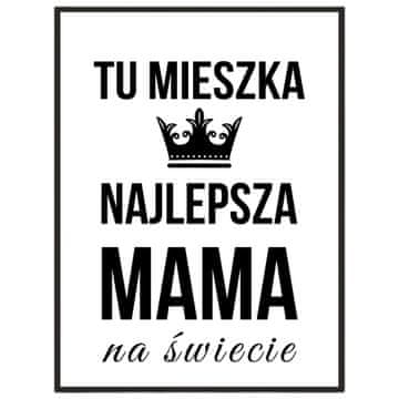 Darilo za mamo za materinski dan. Plakat v črnem okvirju. Najlepša mamina slika.