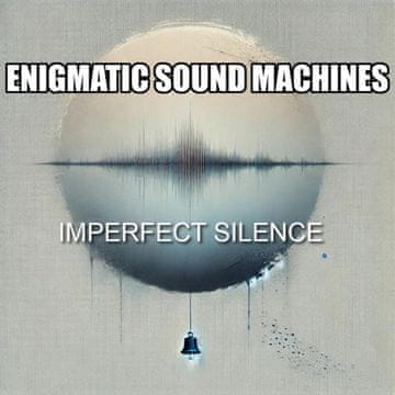 ACHIMMADANG Enigmatic Sound Machines - Imperfect Silence (CD)
