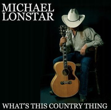 PB Lonstar Michał - What's This Country Thing (CD)