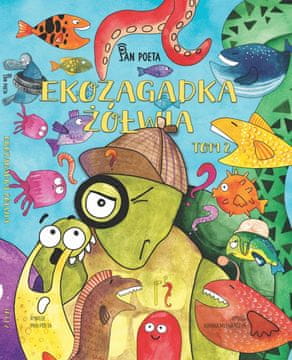Knjiga g. Pesnika za otroke: ŽELVINA EKOLOŠKA UGANKA
