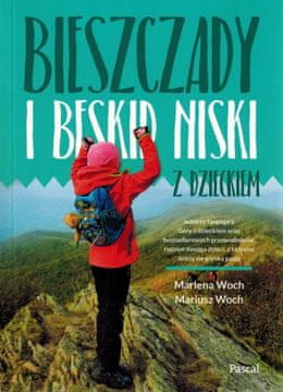 Bieszczady in Nizki Beskidi z otrokom. Vodnik: