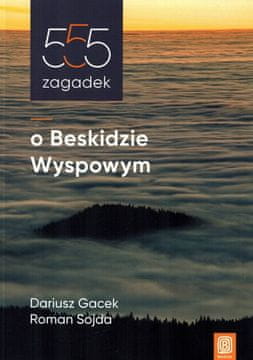 Beskid Wyspowy. 555 ugank o Beskid Wyspowy.