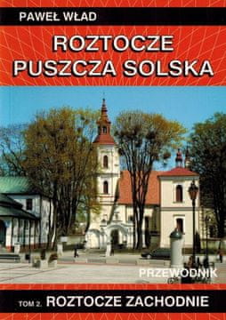 TP Roztocze, Solska gozda. 2. zvezek: Zahodno Roztočje. Vodnik