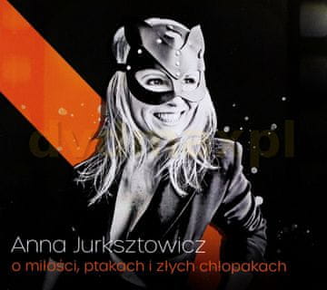 CD Anna Jurksztowicz - O ljubezni, pticah in zlu