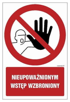 Prepovedan nepooblaščen vstop 150 X 225 - znak z lepilnim trakom