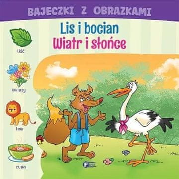 Fenix PRAVLJICE S SLIKAMI LISICA IN ŠTORKLJ VETER IN SONCE PRAVLJICE ZA OTROKE KNJIGA