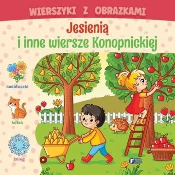 Fenix PESMI Z JESENSKIMI SLIKAMI KONOPNICKINE PESMI ZA OTROKE KNJIGA