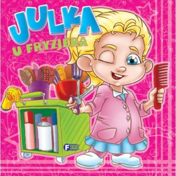Fenix JULKA PRI FRIZERJU - IZABELA JĘDRASZEK OTROŠKA KNJIGA TRDA VEVICA