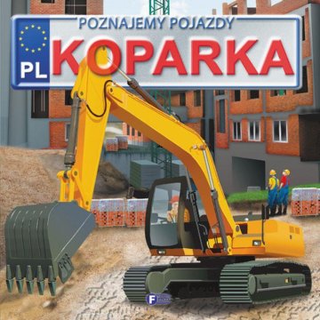 Fenix UČENJE O VOZILIH BAGER OTROŠKA KNJIGA IZOBRAŽEVALNA TRDA VEZAVA