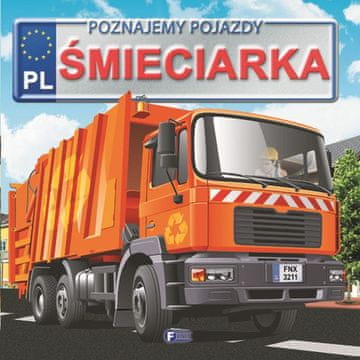 Fenix UČENJE O VOZILIH SMETNJAK OTROŠKA KNJIGA IZOBRAŽEVALNA TRDA VEZAVA
