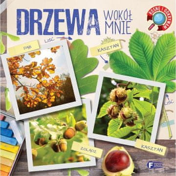 Fenix GOJIM IN ODKRIVAM DREVESA OKOLI NAS POUČNA KNJIGA UGANK ZA OTROKE