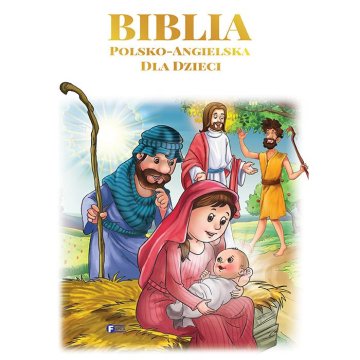 Fenix POLJSKO-ANGLEŠKA BIBLIJA ZA OTROKE, DVOJEZIČNA KNJIGA, TRDA VEZAVA